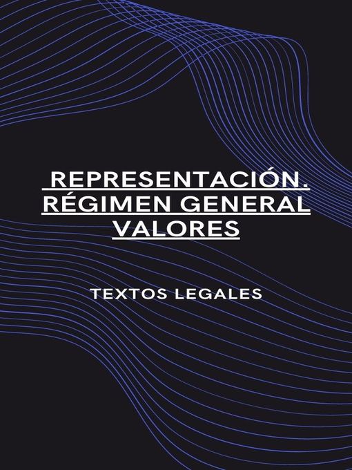 Title details for REPRESENTACIÓN. RÉGIMEN GENERAL VALORES by Juan Bravo - Available